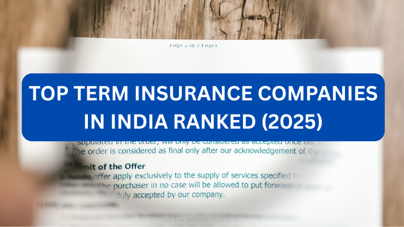 Top Term Insurance Companies in India Ranked (2025)
